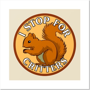 I Stop for Critters: Squirrel Posters and Art